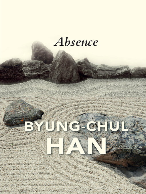 Title details for Absence by Byung-Chul Han - Wait list